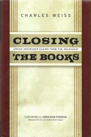 Bild des Verkufers fr Closing the books (Jewish insurance claims from the Holocaust) zum Verkauf von ANTIQUARIAT H. EPPLER