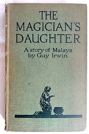 The Magician's Daughter A Story of Malaya