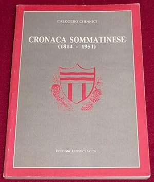 Immagine del venditore per CRONACA SOMMATINESE (1814 - 1951) venduto da LE BOUQUINISTE