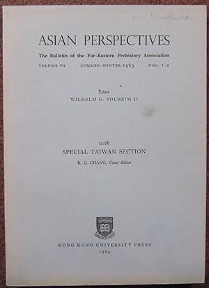 ASIAN PERSPECTIVES. THE BULLETIN OF THE FAR-EASTERN PREHISTORY ASSOCIATION. VOLUME VII. 1-2. SUMM...