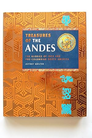 Treasures of the Andes: The Glories of Inca and Pre-Columbian South America