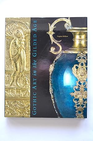 Gothic Art in the Gilded Age: Medieval and Renaissance Treasures in the Gavet-Vanderbilt-Ringling...