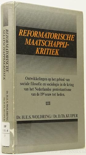 Image du vendeur pour Reformatorische maatschappijkritiek. Ontwikkelingen op het gebied van sociale filosofie en sociologie in de kring van het nederlandse protestantisme van de 19e eeuw tot heden. mis en vente par Antiquariaat Isis