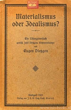 Seller image for Materialismus oder Idealismus? Ein Lsungsversuch gem Josef Dietzgens Erkenntnislehre. for sale by Antiquariaat Isis
