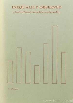 Bild des Verkufers fr Inequality observed. A study of attitudes towards income inequality. zum Verkauf von Antiquariaat Isis