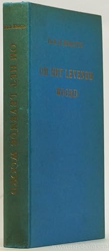 Bild des Verkufers fr Om het levende woord. Opstellen over de praktijk der exegese. zum Verkauf von Antiquariaat Isis