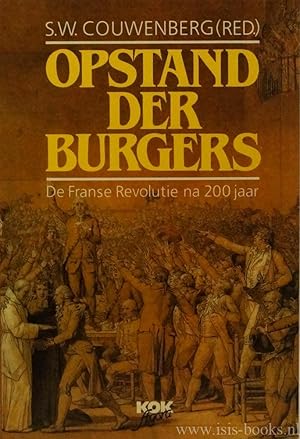 Bild des Verkufers fr Opstand der burgers. De Franse revolutie na 200 jaar. zum Verkauf von Antiquariaat Isis