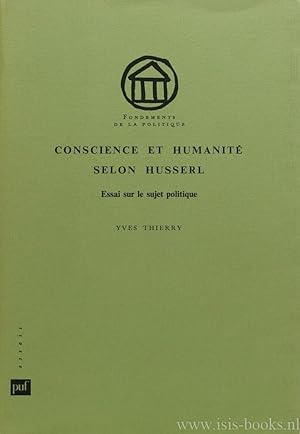 Seller image for Conscience et humanit selon Husserl. Essai sur le sujet politique. for sale by Antiquariaat Isis