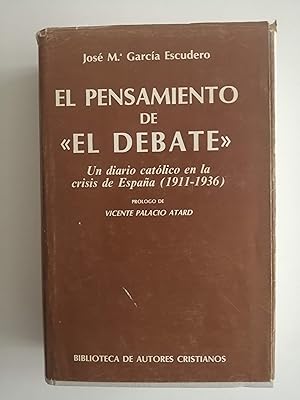 Image du vendeur pour El pensamiento de "El Debate" : un diario catlico en la crisis de Espaa (1911-1936) mis en vente par Perolibros S.L.