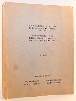 Waste Water Disposal and Reclamation for the County of Orange, California, 1966-2000: A Comprehen...