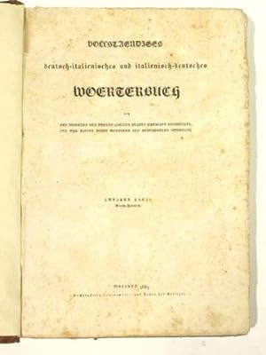 Vollständige deutsch-italienisches und italienisch-deutsches Woerterbuch (Wörterbuch), nach den n...