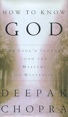 Seller image for HOW TO KNOW GOD: The Soul's Journey into the Mystery of Mysteries for sale by By The Way Books