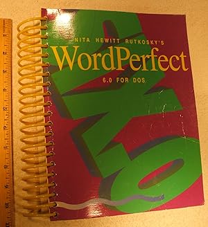 Seller image for Nita Hewitt Rutkosky's Wordperfect 6.0 for Dos/Book and Disk for sale by Dilly Dally