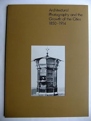 Architectural Photography and the Growth of the Cities 1859-1914. Hamburg, Berlin, Frankfort-on-M...