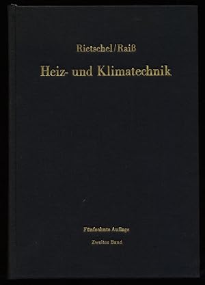 Imagen del vendedor de Heiz- und Klimatechnik. Zweiter (2.) Band: Verfahren und Unterlagen zur Berechnung. Mit einem Abschnitt Regelung von Klimaanlagen von H. Protz. a la venta por Antiquariat Peda