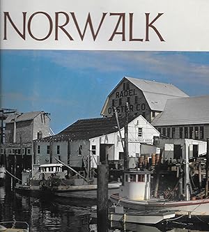 Bild des Verkufers fr Norwalk, Being An Historical Account of That Connecticut Town zum Verkauf von Borderlands Book Store