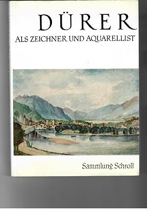 Dürer als Zeichner und Aquarellist