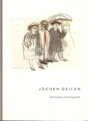 Jochen Geilen Zeichnungen und Druckgraphik