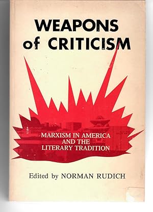 Weapons of Criticism: Marxism in America and the Literary Tradition