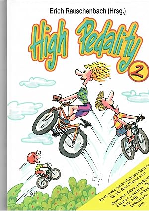 High Pedality (2). Noch mehr starke Fahrrad-Cartoons für alle Bike-Freaks von Stauber, Bernstein,...