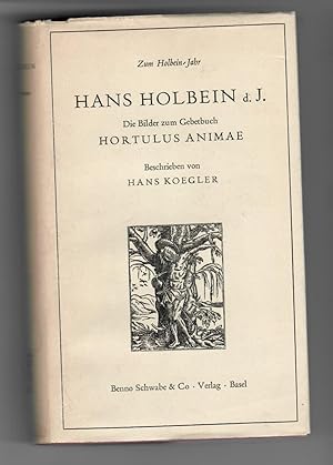 Hans Holbein d.J. Die Bilder zum Gebetbuch Hortulus Animae