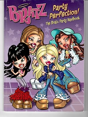 Bratz Party Perfection (The Bratz Party Handbook) Englisch