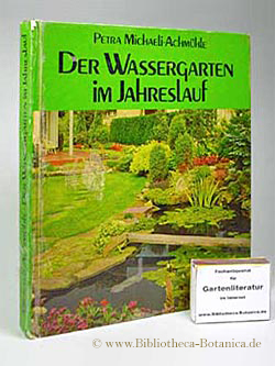 Seller image for Der Wassergarten im Jahreslauf. for sale by Bibliotheca Botanica