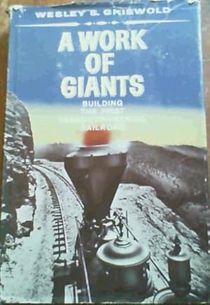 Seller image for A Work of Giants : Building the First Transcontinental Railroad for sale by Chapter 1