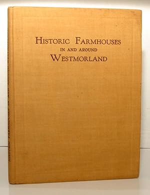 Historic Farmhouses in and Around Westmorland.