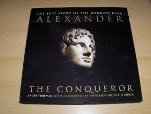 THE EPIC STORY OF THE WARRIOR KING ALEXANDER THE CONQUEROR *.
