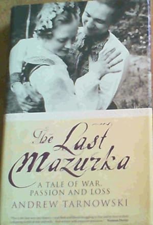 Bild des Verkufers fr The Last Mazurka: A Tale of War, Passion and Loss zum Verkauf von Chapter 1