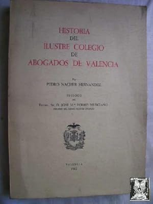 HISTORIA DEL ILUSTRE COLEGIO DE ABOGADOS DE VALENCIA