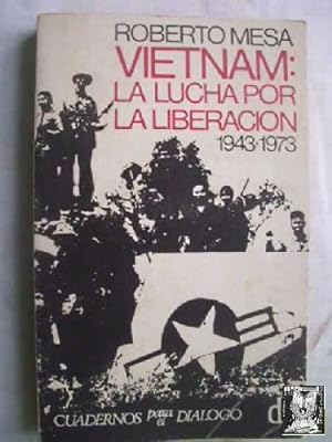 VIETNAM: LA LUCHA POR LA LIBERACIÓN 1943-1973