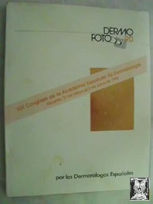 DERMO FOTO 90. XIX CONGRESO DE LA ACADEMIA ESPAÑOLA DE DERMATOLOGÍA. ALICANTE, 31 DE MAYO AL 2 DE...