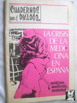 CUADERNOS PARA EL DIÁLOGO, XX EXTRAORDINARIO, MAYO 1970. La Crisis de la Medicina en España.