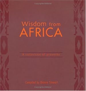Bild des Verkufers fr Wisdom from Africa: A Collection of Proverbs zum Verkauf von Modernes Antiquariat an der Kyll