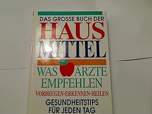 Immagine del venditore per Was rzte empfehlen Das grosse Buch der Hausmittel Gesundheitstips fr jeden Tag Vorbeugen - Erkennen - Heilen venduto da Antiquariat im Kaiserviertel | Wimbauer Buchversand