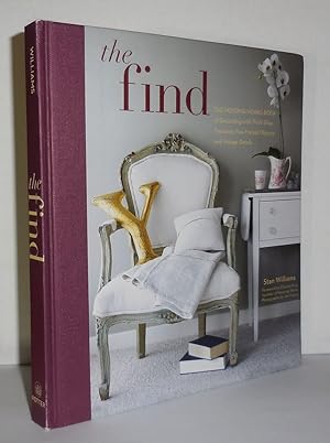 Immagine del venditore per THE FIND The Housing Works Book of Decorating with Thrift Shop Treasures, Flea Market Objects, and Vintage Details venduto da Evolving Lens Bookseller