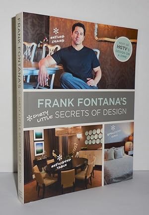 Image du vendeur pour FRANK FONTANA'S DIRTY LITTLE SECRETS OF DESIGN mis en vente par Evolving Lens Bookseller