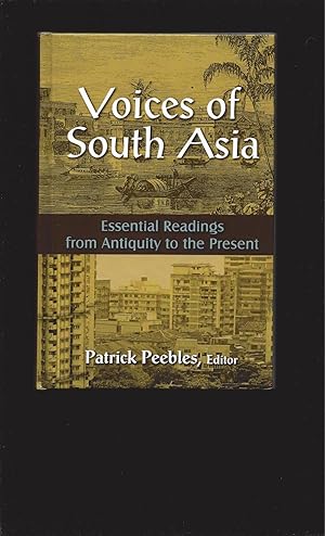 Voices of South Asia: Essential Readings From Antiquity to the Present