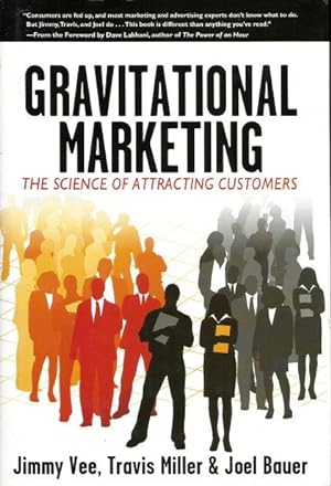 Bild des Verkufers fr GRAVITATIONAL MARKETING : The Science of Attracting Customers zum Verkauf von Grandmahawk's Eyrie