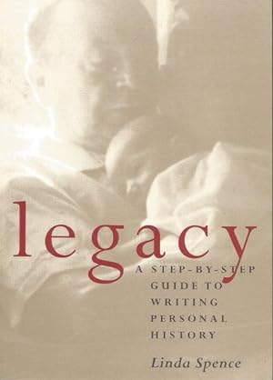 Image du vendeur pour LEGACY : A Step-by-Step Guide to Writing Personal History mis en vente par Grandmahawk's Eyrie