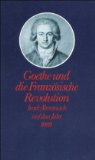 Bild des Verkufers fr Goethe und die Franzsische Revolution. hrsg. u. erl. von Karl Otto Conrady, Insel-Almanach ; 1989 zum Verkauf von Antiquariat Johannes Hauschild