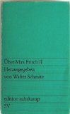 Über Max Frisch II Edition Suhrkamp ; 852 2. / Hrsg. von Walter Schmitz