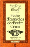 Irische Elfenmärchen. Fritz Krog (Hrsg.). Ges. von Thomas Crofton Croker. Übers. u. eingeleitet v...