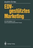 EDV-gestütztes Marketing : e. informations- u. kommunikationsorientierter Ansatz.