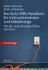 Das Erste-Hilfe-Handbuch für Kleinunternehmen und Selbstständige : wie Sie auch schwierige Zeiten...