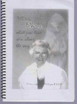 Seller image for Tell Us, Mary, What you have seen along the way by Mary Milligan for sale by Lavendier Books