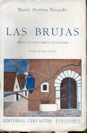 Seller image for LAS BRUJAS. Novela de costumbres valencianas. Prlogo de Juan Alcover. 1 edicin. for sale by angeles sancha libros