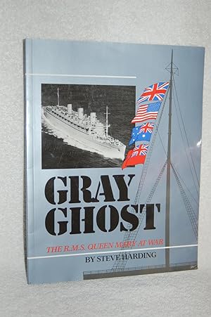 Bild des Verkufers fr Gray Ghost; The R.M.S. Queen Mary at War zum Verkauf von Books by White/Walnut Valley Books